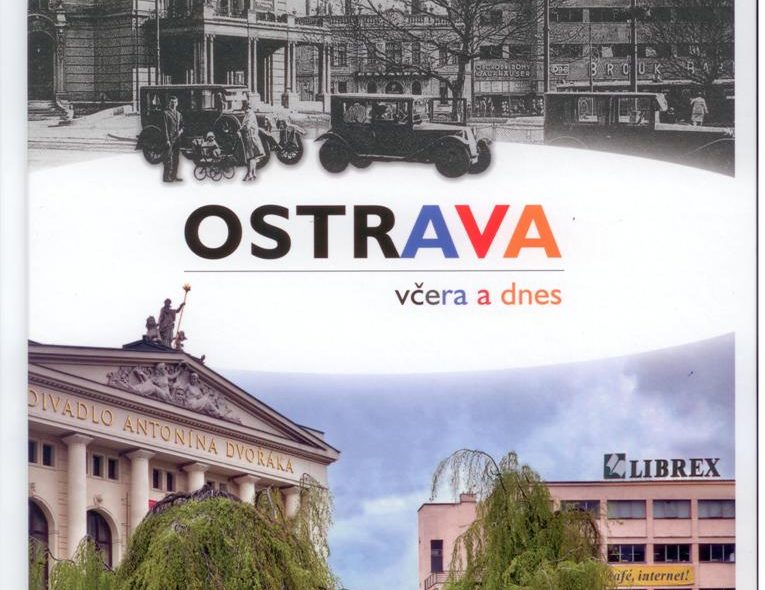 Kniha Ostrava včera a dnes. 