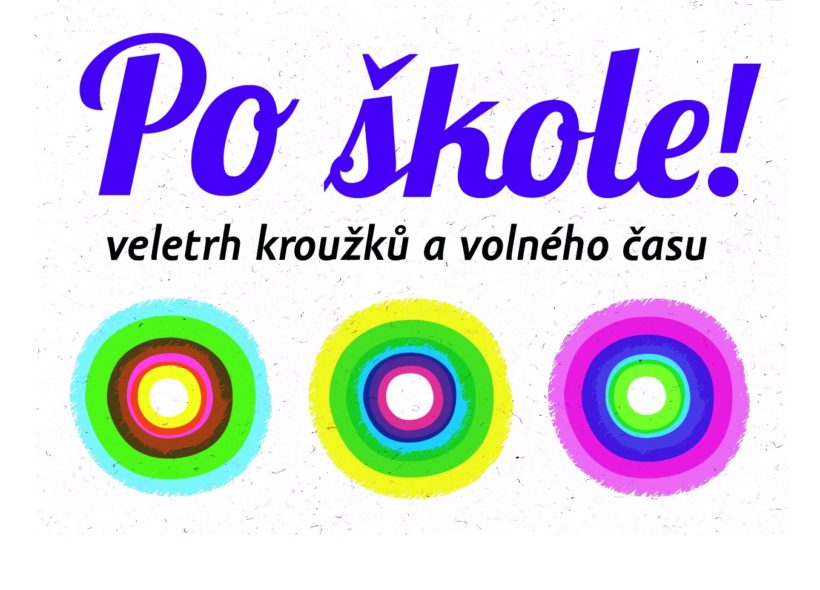 V Praze se koná II. ročník veletrhu kroužků a volného času PO ŠKOLE!
