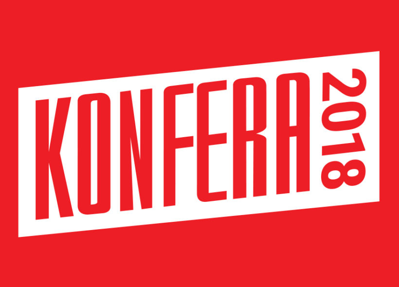 Konfera 2018 - nekonvenční konference v oblasti social medií, která si klade za cíl prolomit všechna tabu o mlčenlivosti