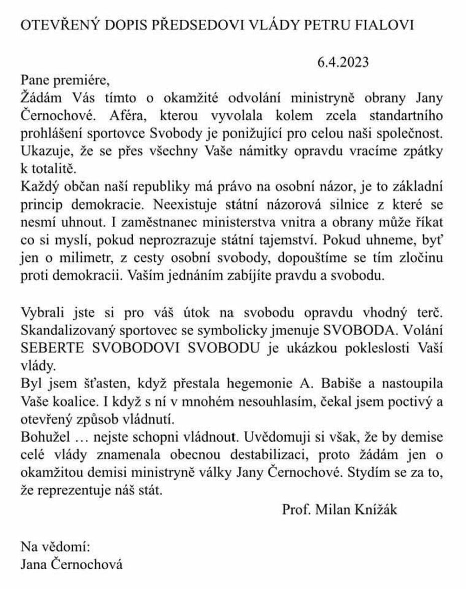 Profesor Milan Knížák napsal ministryni obrany Janě Černochové ostrý dopis,který je a obžalobou vlády z cenzury a porušování demokracie. Reaguje tak na aféru Svoboda. Černochová by podle něj měla podat demisi. 
