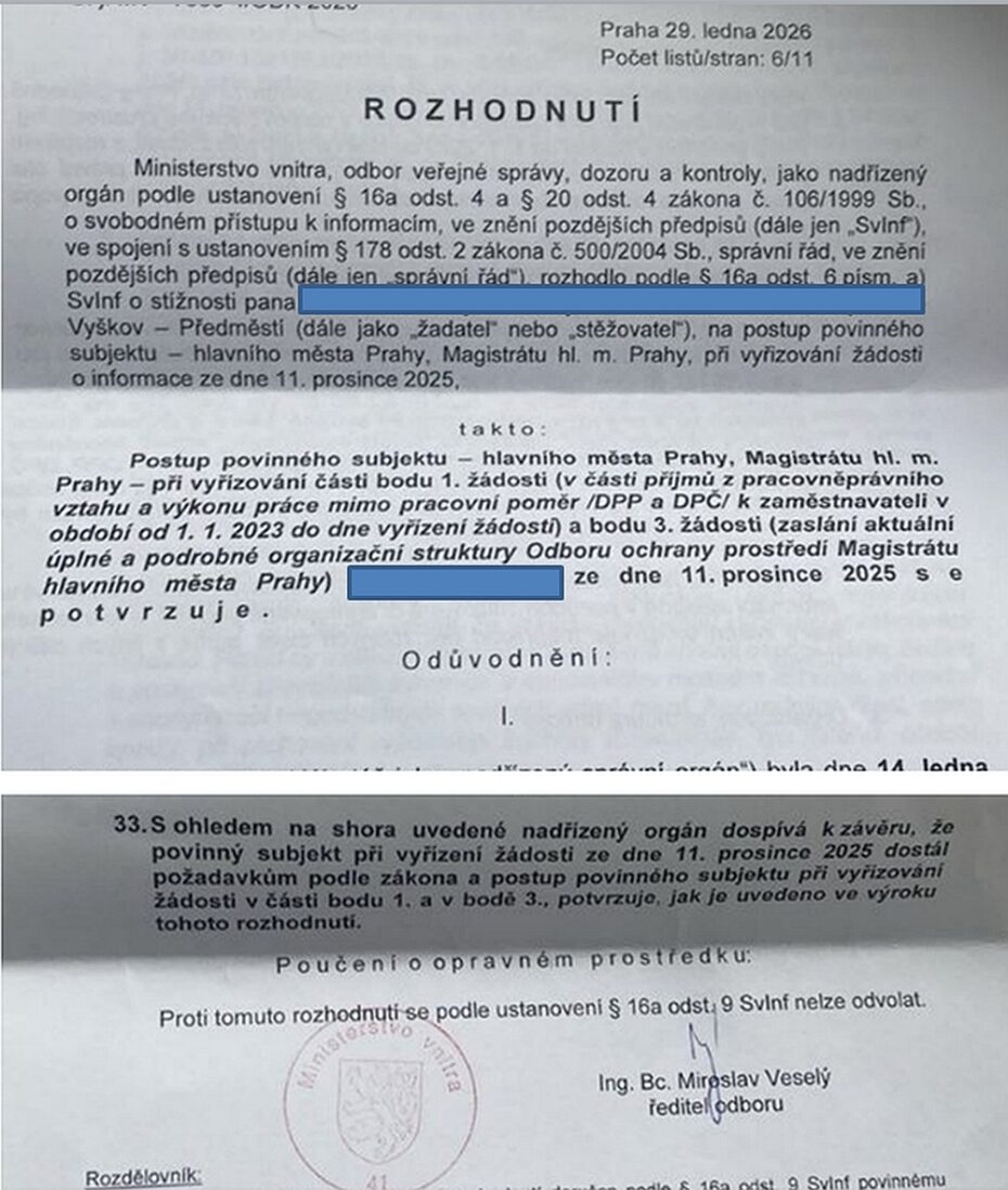 Rozhodnutí Ministerstva vnitra ze dne 29. ledna 2026 se zabývalo postupem pražského magistrátu při vyřizování žádosti podle zákona o svobodném přístupu k informacím. Ministerstvo v rozhodnutí potvrdilo postup magistrátu v části žádosti; podle podkladů k případu zároveň konstatovalo procesní pochybení při dodržení zákonné lhůty. 